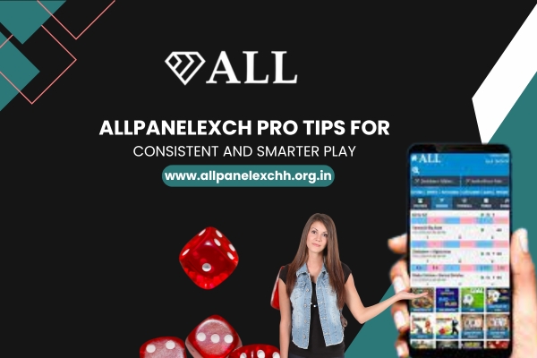 Learn pro tips for smarter and consistent play on Allpanelexch. Explore how Allpanelexch com, allpanelexch login, and allpanelexch app
